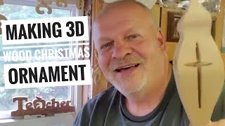 Scrollsawn Christmas 3D ornament. 2022.  90