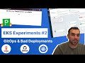 EKS Experiments #2: Handling Good &amp; Bad Deployments with GitOps