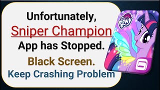 How To Fix Unfortunately, Sniper Champion App has stopped | Keeps Crashing Problem in Android screenshot 1
