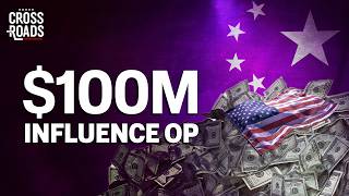 CCP Spent $100 Million to Influence America