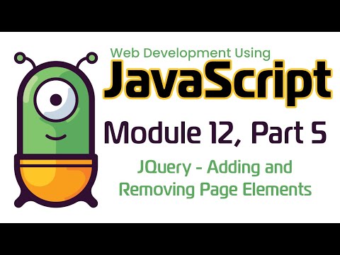 JavaScript (Fall 2024) Module 12-5: JQuery - Adding and Removing Page Elements