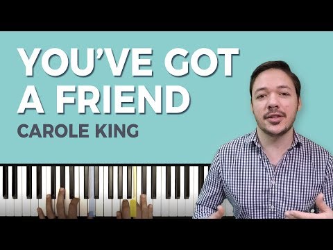 How to play 'You've Got A Friend' by Carole King on the piano -- Playground Sessions