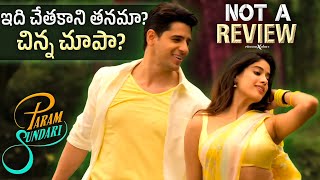Param Sundari Parama Rotha Not A Review Cinemexplore