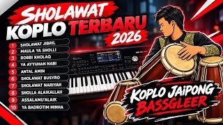 SHOLAWAT KOPLO TERBARU 2026 🔥 KOPLO JAIPONG BASSGLEER 🎧 SHOLAWAT VIRAL 2026 ‼️