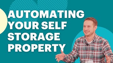 Why You Should Automate Your Self Storage Property