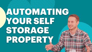 Why You Should Automate Your Self Storage Property screenshot 3