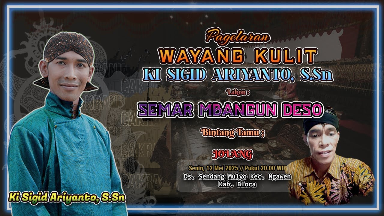 SEMAR mBANGUN DESO - KI SIGID ARIYANTO - BT. JOLANG - Desa Sendang Mulyo, Kec. Ngawen Kab. Blora