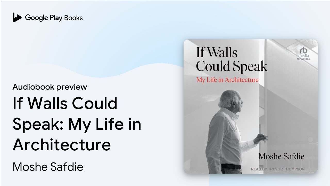 If Walls Could Speak: My Life in Architecture by Moshe Safdie · Audiobook preview