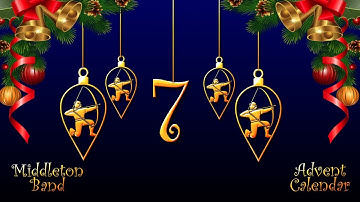 7th December- Middleton Band Advent Calendar 2020