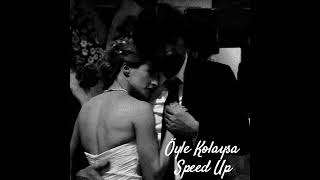Öyle Kolaysa Speed Up