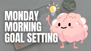 Monday Morning Goal Setting and Study Planner Set Up | September 22, 2025