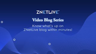 Znetlive Blog Video Series - 1