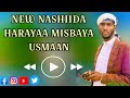 New Video Nashiida Harayaa Misbah Usmaan