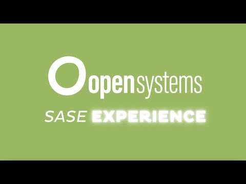Open Systems SASE Experience - video from Open Systems