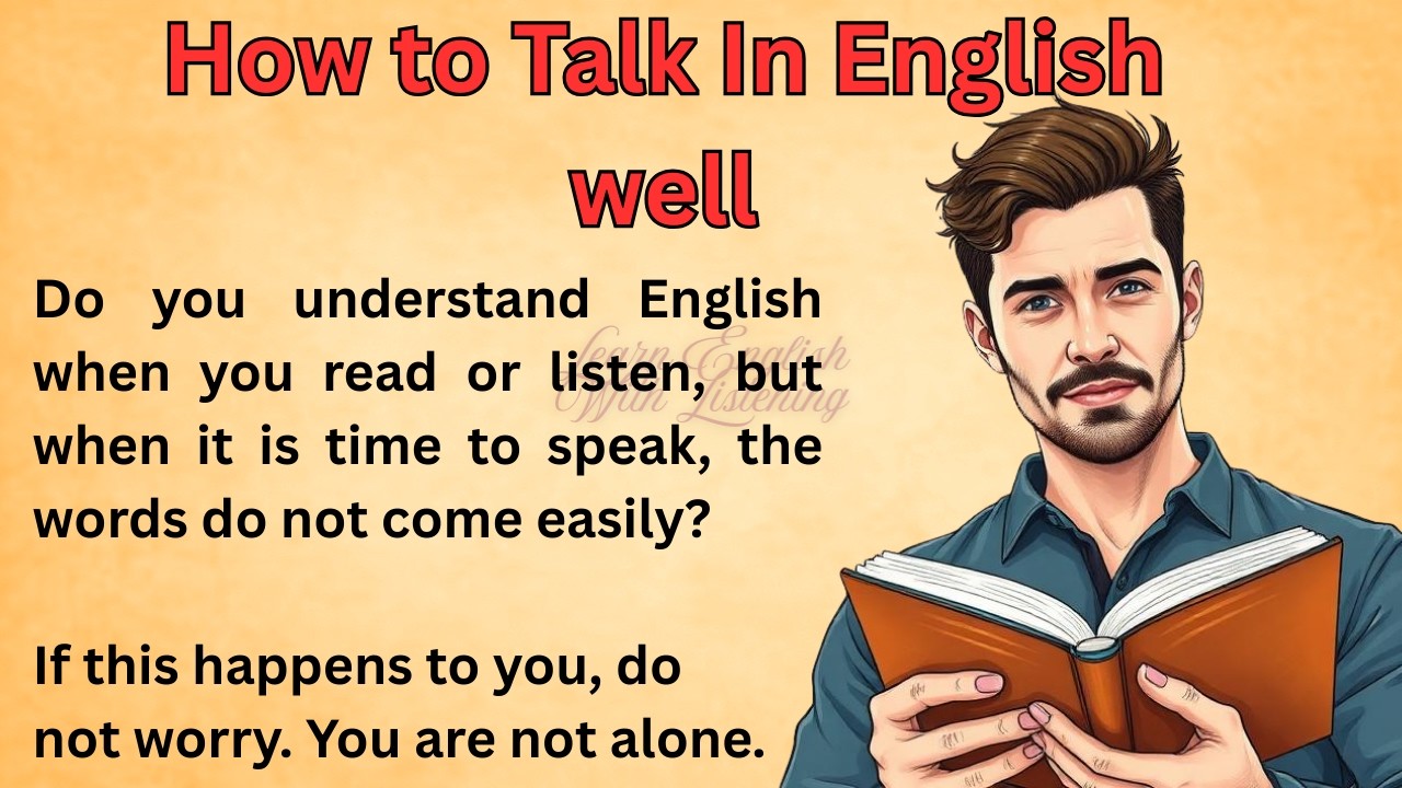 How to Talk In English well || Graded Reader || Improve Your English || Listen And Practice English
