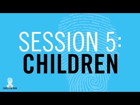 Session 5: Children