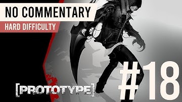 Prototype | 100% Walkthrough Part 18 | Hard Difficulty (All Upgrades + Platinum Events)