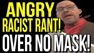 Man Launches Into Racist Rage After Being Told To Wear A Mask In A Calgary Liquor Store!