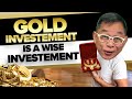 Gold Investment Is A Wise Investment! | Chinkee Tan