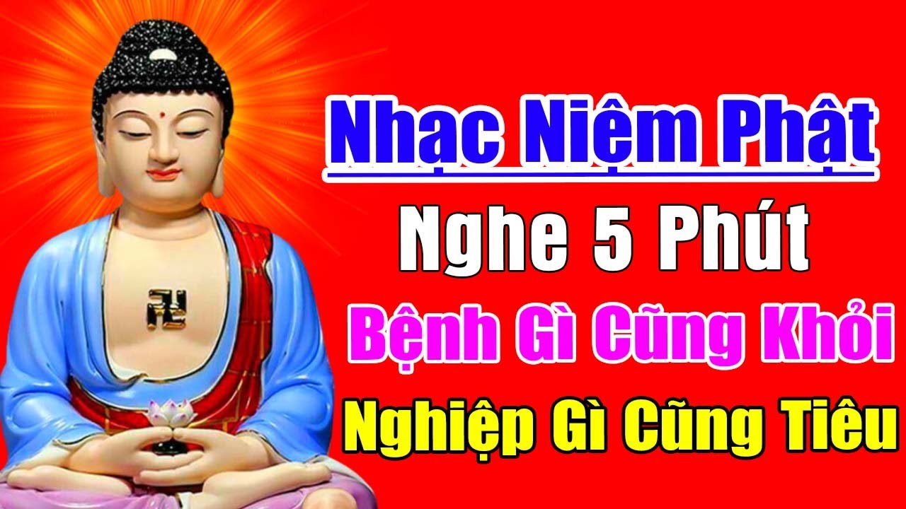 Nhạc Niệm Phật, Nam Mô A Di Đà Phật, Nghe 5 Phút Mỗi Tối, Bệnh Tật Tự Tiêu, Nghiệp Tan Biến, May Mắn