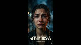 Acimiyorsan Versi̇yon 2 - Cinematic Anatolian Dark Ballad