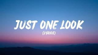 Just One Look (Lyrics)