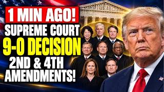 Full 1 Min Ago : Supreme Court 9-0 Ruling Just Changed Both 2nd & 4th Amendment Rights! Guide