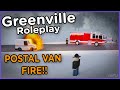 POSTAL VAN CATCHES ON FIRE!!! | Greenville Roleplay ROBLOX