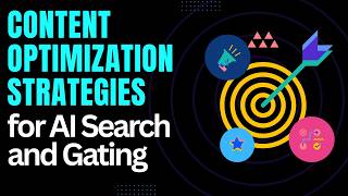 Content Optimization Strategies for AI Search and Gating | Rank Higher in AI-Powered Search Results