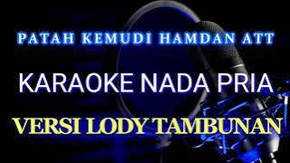 Patah Kemudi Hamdan ATT Karaoke Cover Lody Tambunan@ZoanTranspose