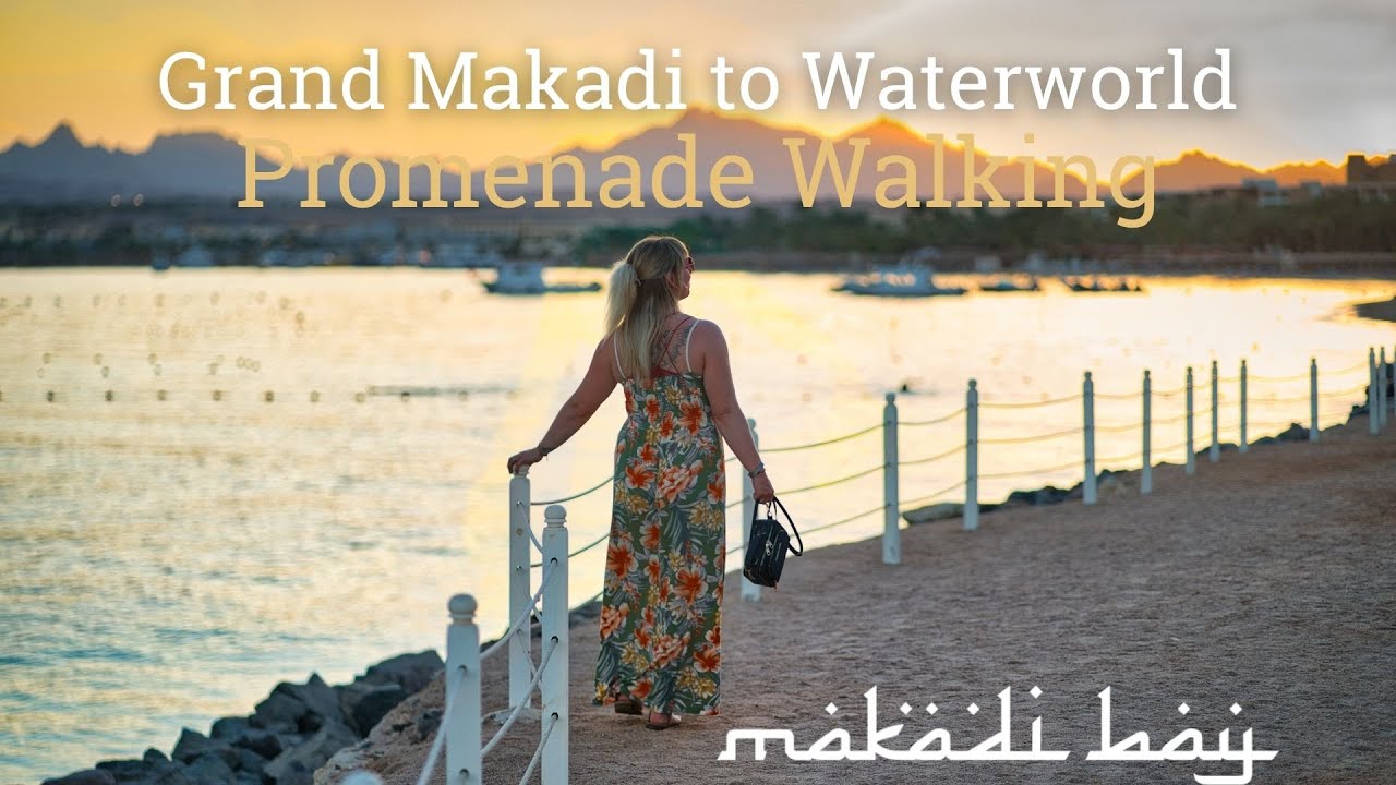 🌴 Walkingtour - Vom Grand Makadi Steg bis zum Waterworld