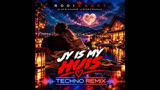 Jy is my huis(Techno Remix)