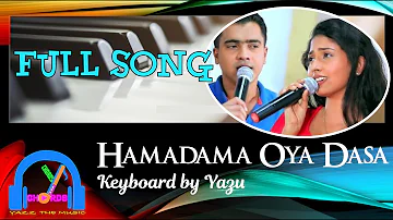 Hamadama Oya Daasa (හැමදාම ඔය දෑස) | Deweni Inima | Keyboard Version with lyrics