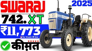 Swaraj 742 XT 4 Star 45 HP Tractor New Model 2025 Price🔥Speci📆On Road Price Swaraj 742 XT Emi ₹ 11K