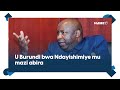 U burundi bwa ndayishimiye mu mazi abira ahenshi rurakingababiri