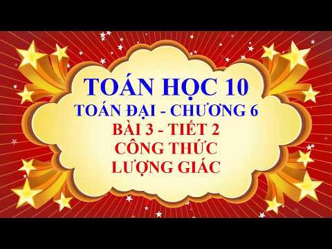 Video Toán học lớp 10 - Đại số - Bài 3 - Công thức lượng... - youtube