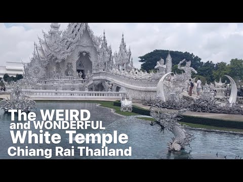 The WEIRD and WONDERFUL White Temple. Chiang Rai Thailand