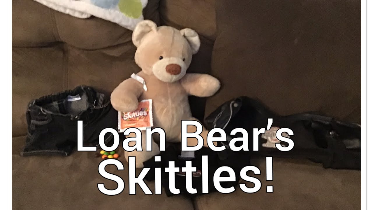 Ep 16 Loan Bear’s Skittles! YouTube