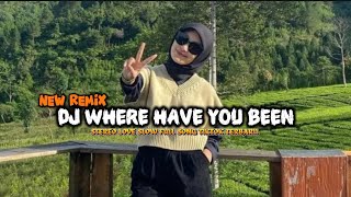 DJ WHERE HAVE YOU BEEN X STEREO LOVE SLOW FULL SONG TIKTOK TERBARU2026