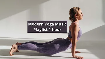 Energetic Flow / Modern Yoga Music Playlist / Music para Yoga Moderna / 1 hour Vinyasa Yoga Flow