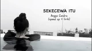 Download lagu SEKECEWA ITU (FULL 1 JAM) speed up lirik - ANGGA CANDRA