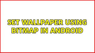 Set wallpaper using bitmap in android Wealth