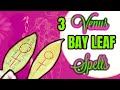 🍃 3 BAY LEAF VENUS SPELLS ♀️ FOR SELF LOVE, LOVERS, AND ATTRACTION 🍃