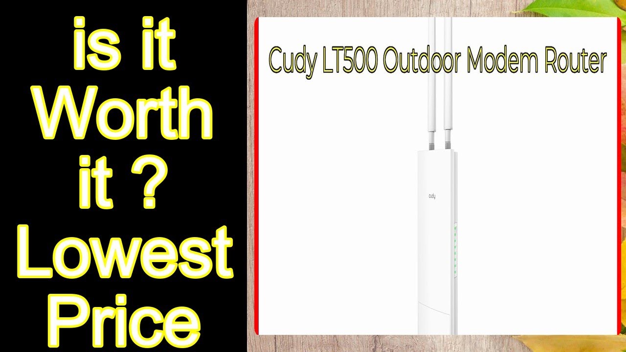 Lt500 Modme Cudy LT500 Outdoor Modem Router Features - Important Information - YouTube