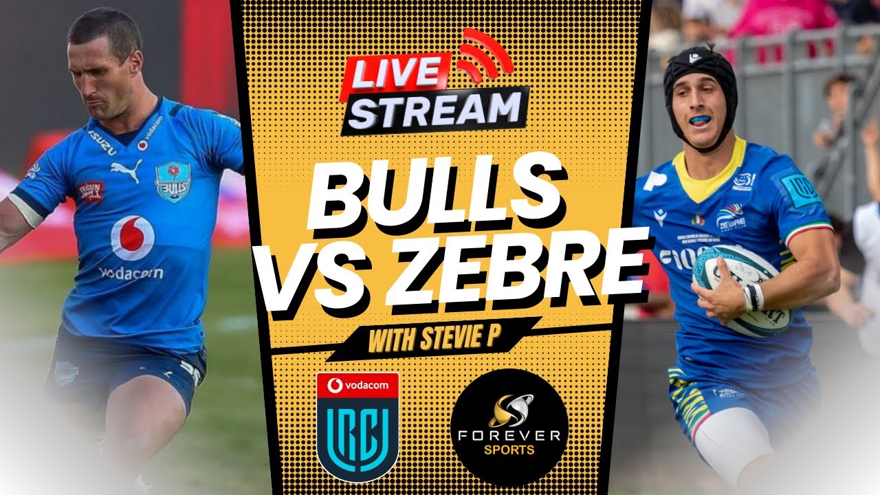 BULLS VS ZEBRE LIVE! URC Watchalong Forever Rugby