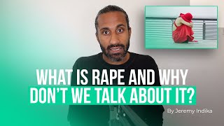 What is rape and why don't we talk about it?