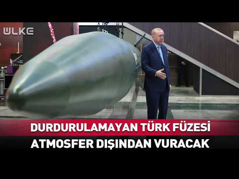 Durdurulamayan Türk Füzesi... Atmosfer Dışından Vuracak