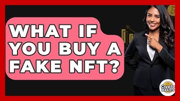 What If You Buy A Fake NFT? - CryptoBasics360.com