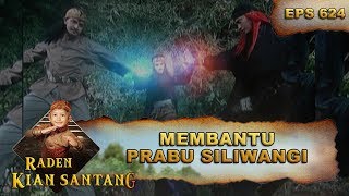 Gagak Lumayung Dan Wira Geni Membantu Siliwangi - Raden Kian Santang Eps 624 Part 1