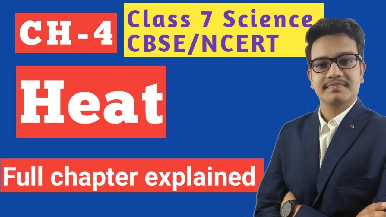 Heat class 7 science chapter 4 | full chapter explained | ZAKAS | CBSE ...